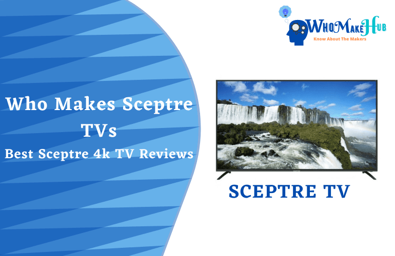Best Sceptre 4k TV Reviews