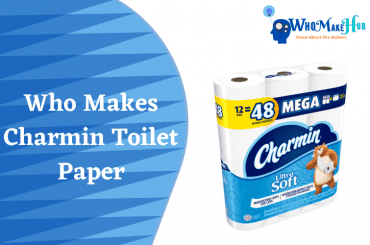 who makes charmin toilet paper