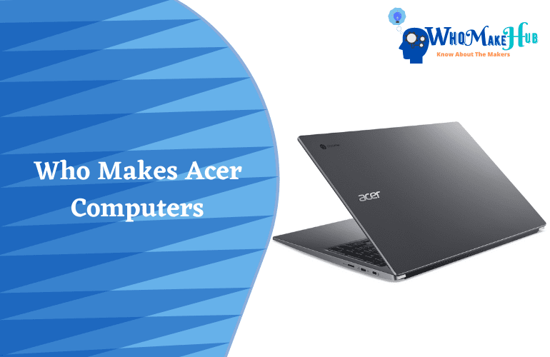 which company manufactures acer
