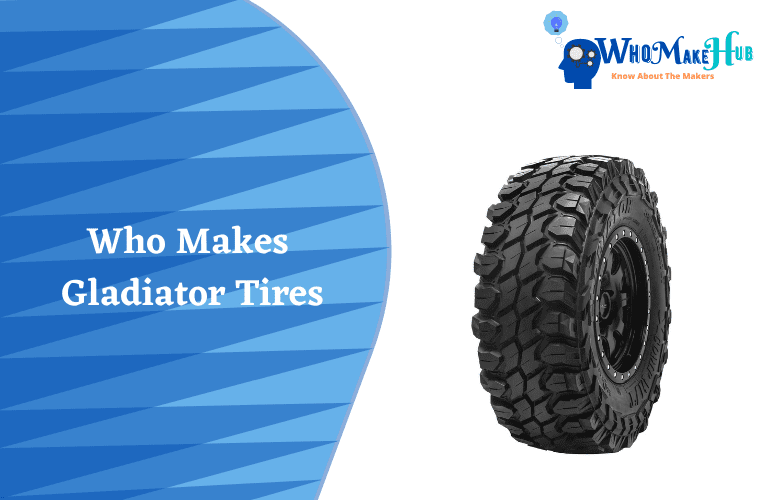 who manufactures gladiator tires