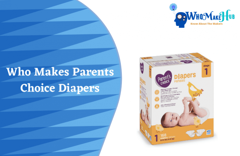 Who Makes Parents Choice Diapers All The Facts