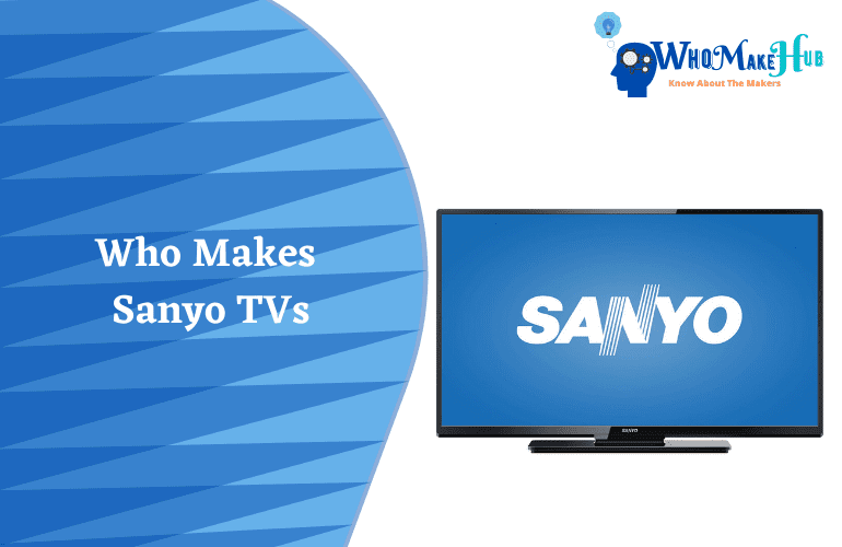who is sanyo tv made by