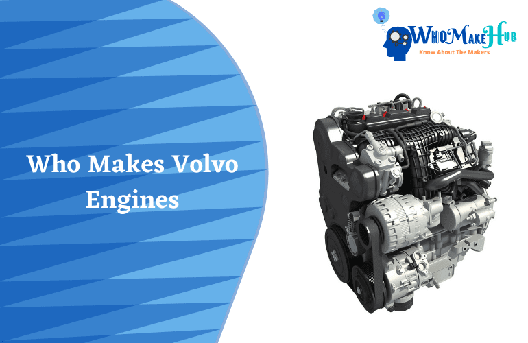 who makes engines for volvo cars