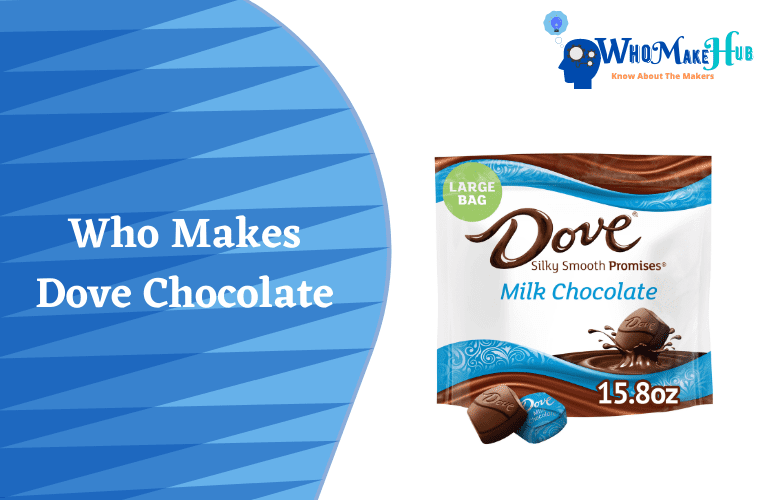 Who Makes Dove Chocolate? Things You Should Know!
