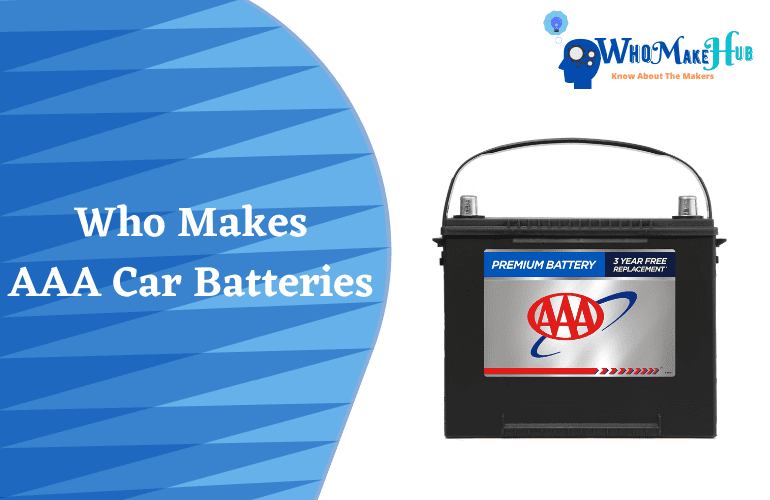 who-makes-aaa-car-batteries-full-facts-and-info