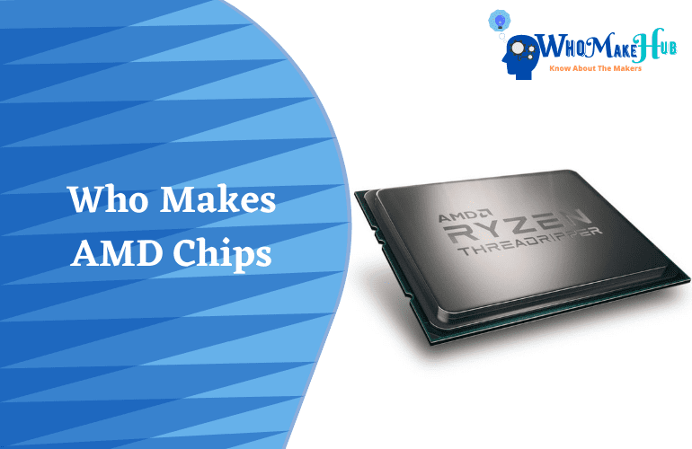 who makes amd chips