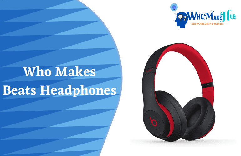 who makes beats headphones