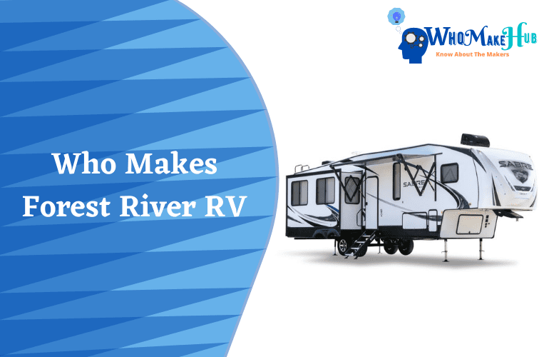 who makes forest river rv