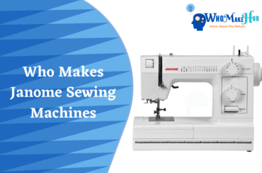 who makes janome sewing machines