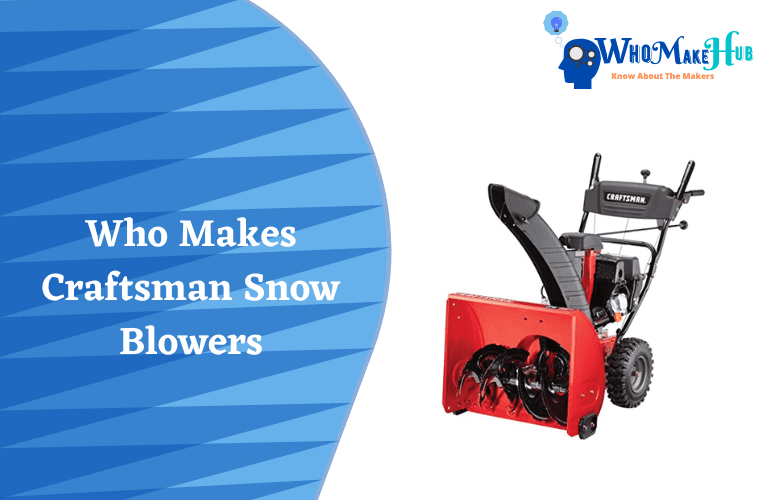 who makes craftsman snowblowers