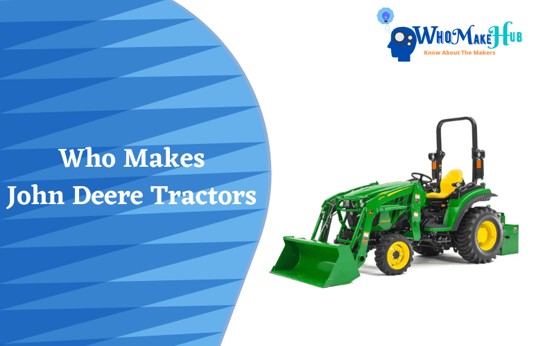 who makes john deere tractors