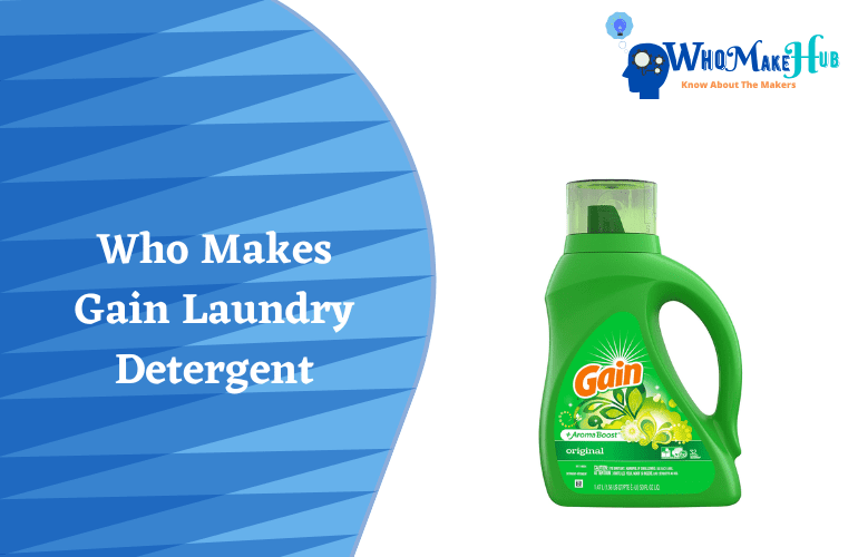 Who Makes Gain Laundry Detergent? (Fast FACTS!)
