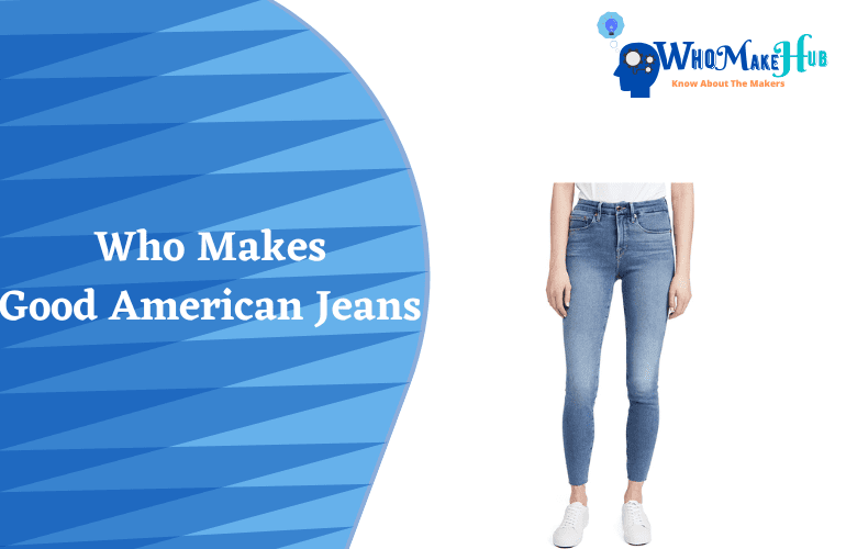 who makes good american jeans