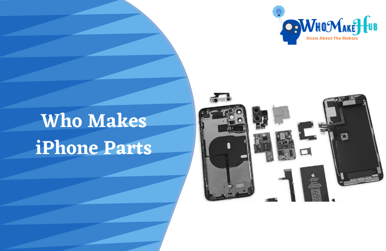 Who Makes IPhone Parts? Is Apple Their Origin?