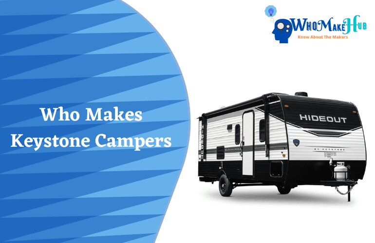 who-makes-keystone-campers-are-they-a-quality-camper