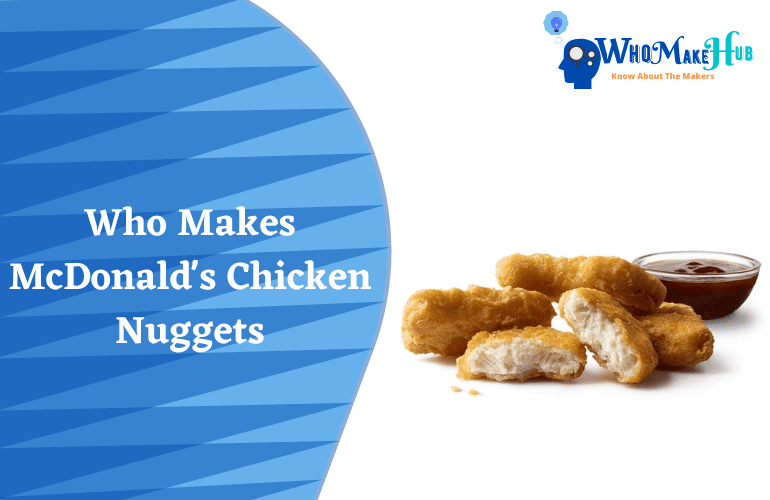 who makes mcdonalds chicken nuggets