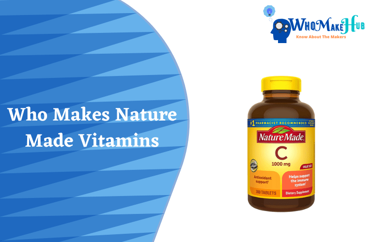 who-makes-nature-made-vitamins-are-they-healthy